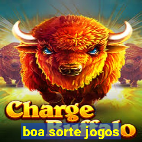 boa sorte jogos