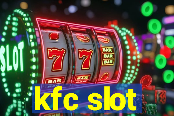 kfc slot