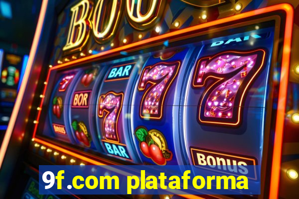 9f.com plataforma