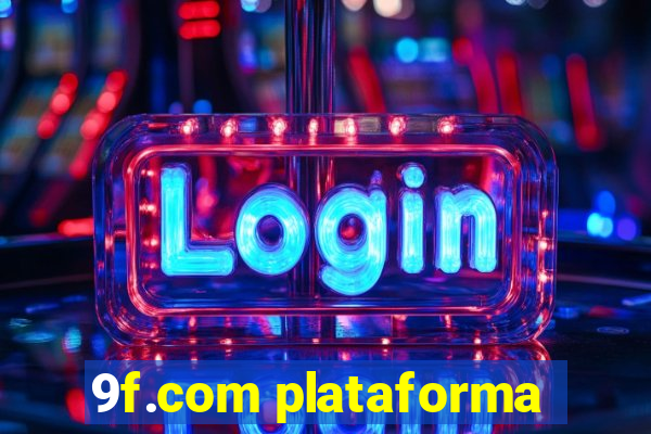 9f.com plataforma