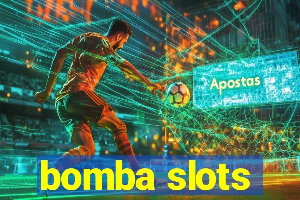 bomba slots