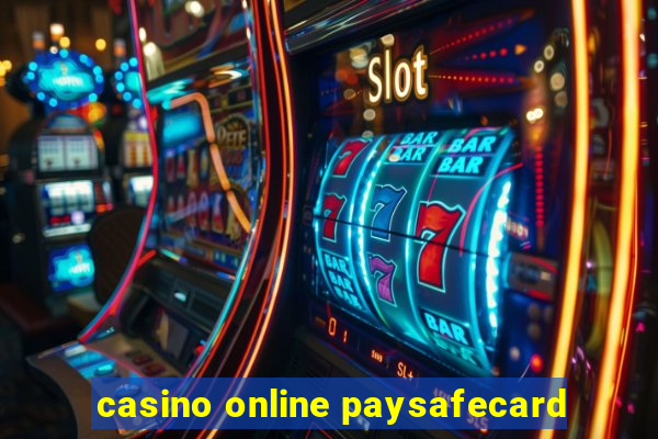 casino online paysafecard