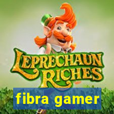 fibra gamer