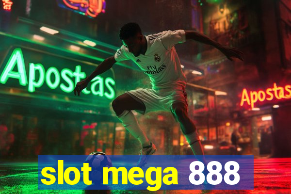 slot mega 888