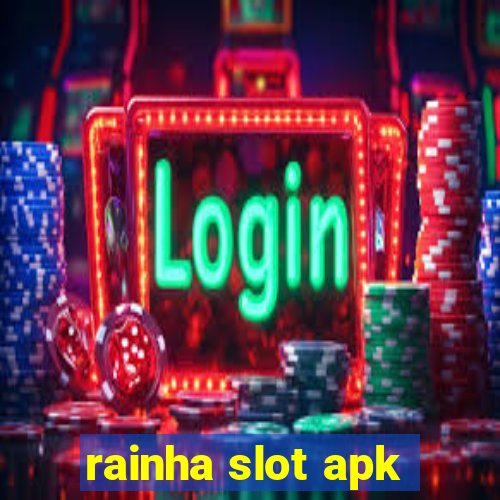 rainha slot apk