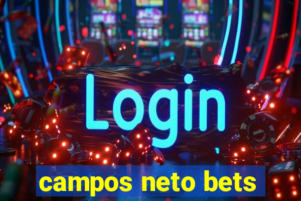 campos neto bets