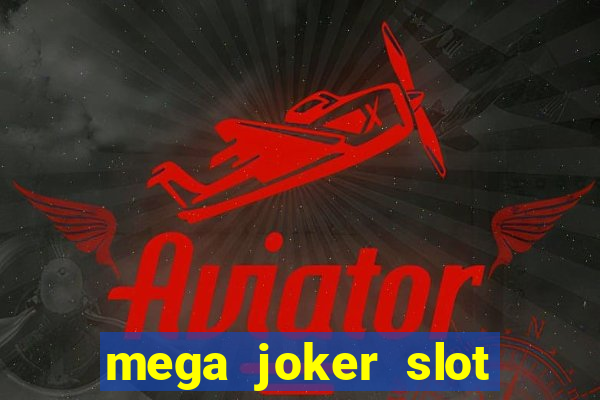 mega joker slot free play