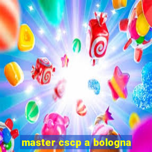 master cscp a bologna