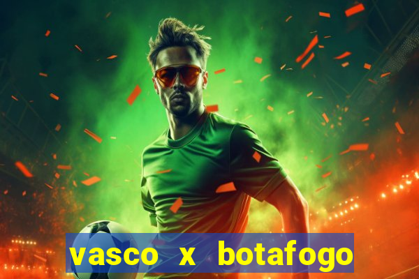 vasco x botafogo ao vivo futemax