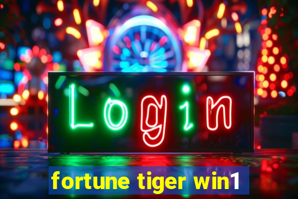 fortune tiger win1