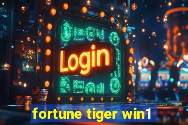 fortune tiger win1