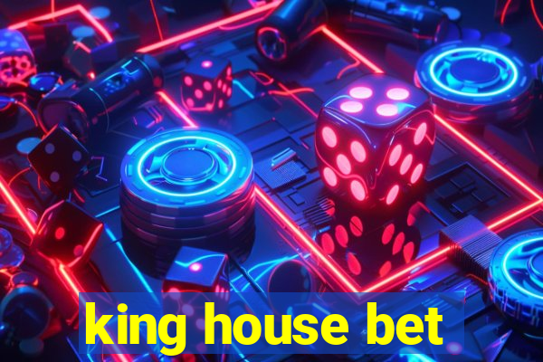 king house bet