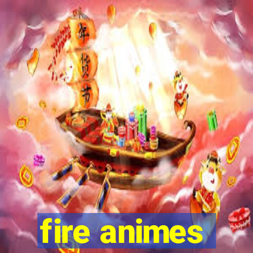 fire animes