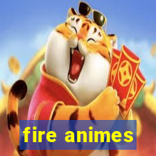 fire animes