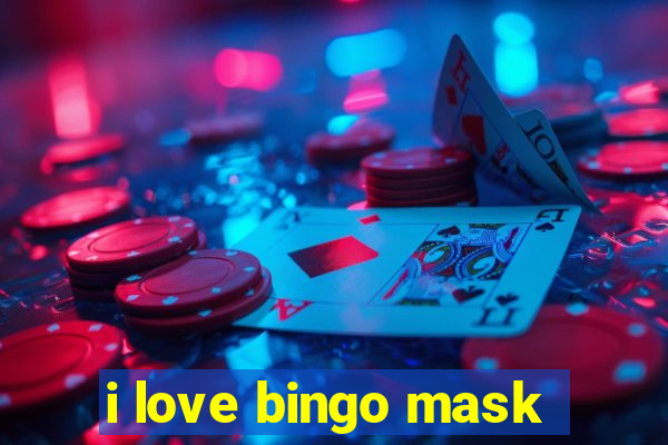 i love bingo mask