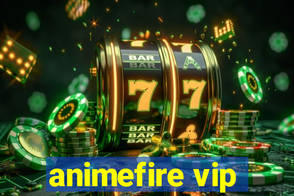 animefire vip