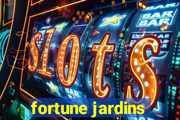 fortune jardins