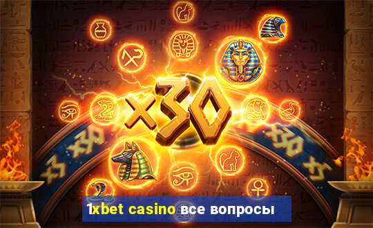 1xbet casino все вопросы