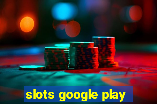 slots google play