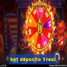 bet deposito 1 real