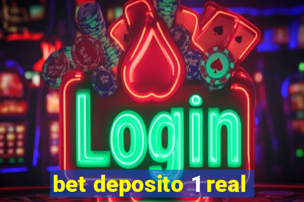 bet deposito 1 real