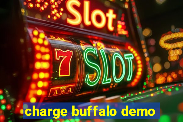 charge buffalo demo