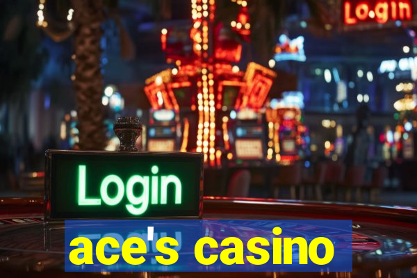 ace's casino