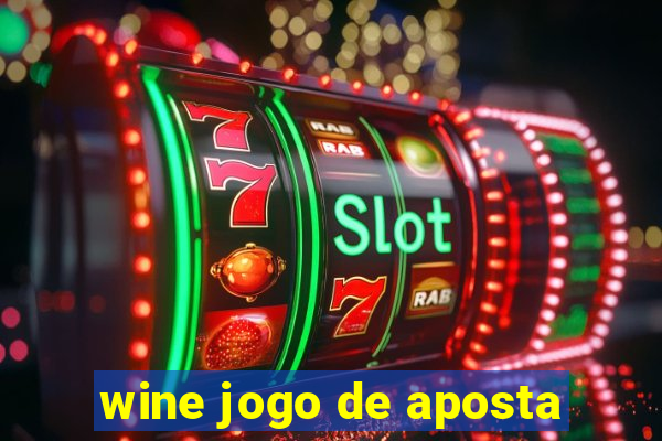 wine jogo de aposta