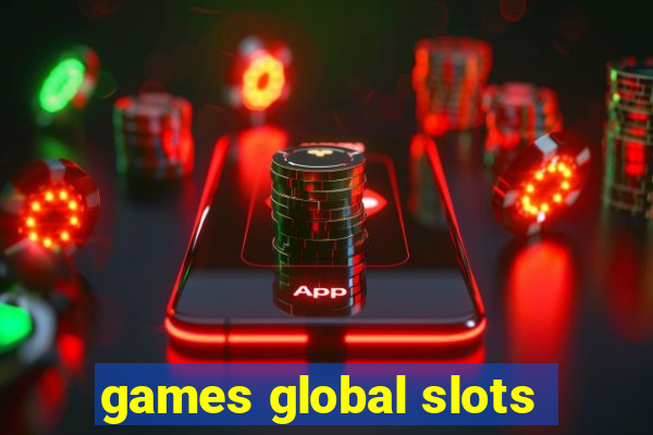 games global slots