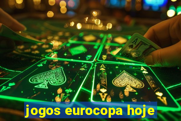 jogos eurocopa hoje