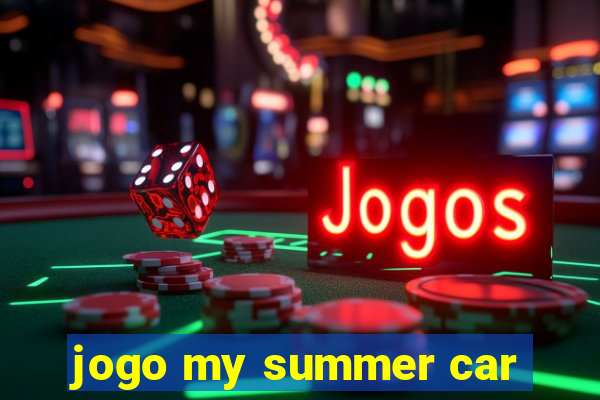 jogo my summer car