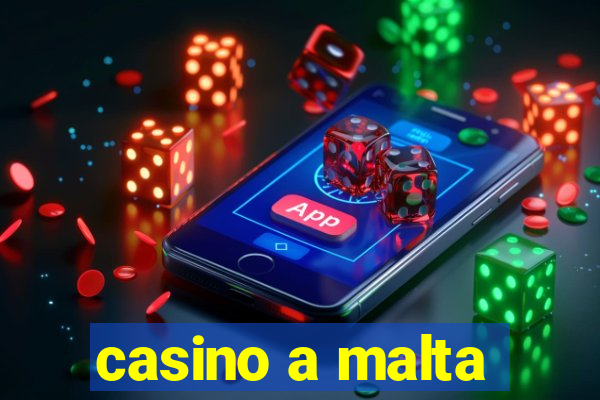 casino a malta