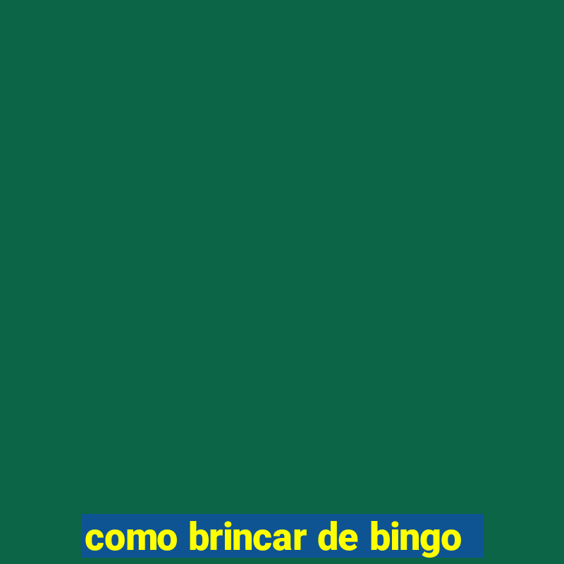 como brincar de bingo