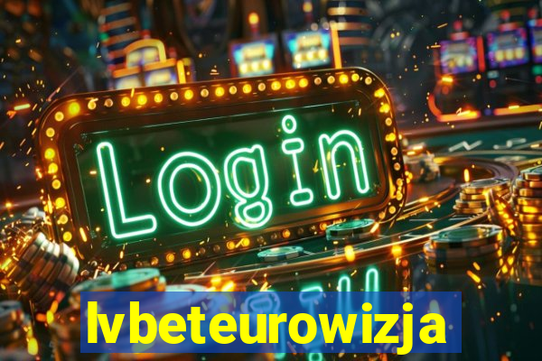 lvbeteurowizja