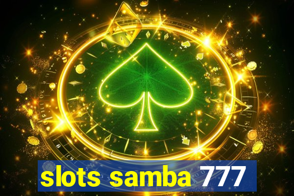 slots samba 777