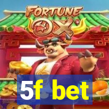 5f bet