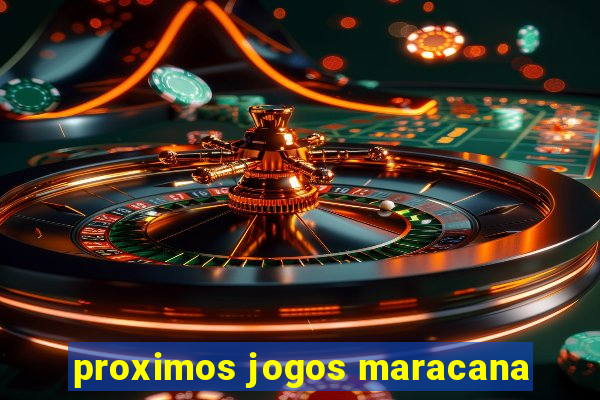 proximos jogos maracana