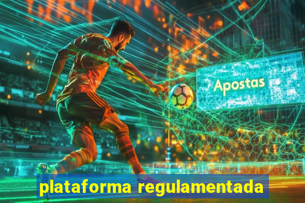 plataforma regulamentada