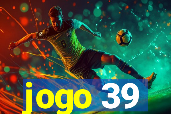 jogo 39