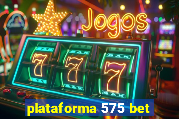 plataforma 575 bet