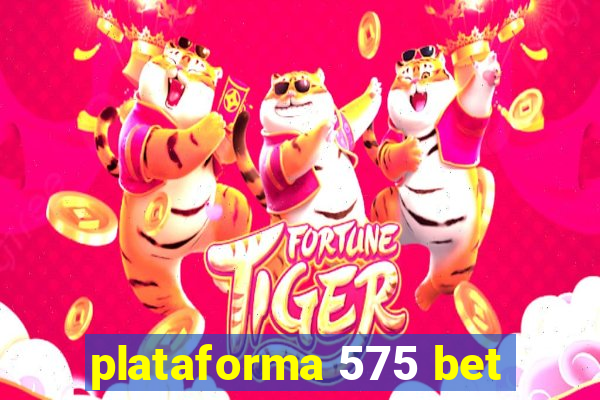 plataforma 575 bet