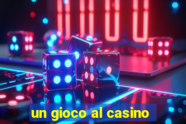 un gioco al casino