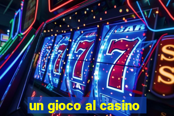 un gioco al casino