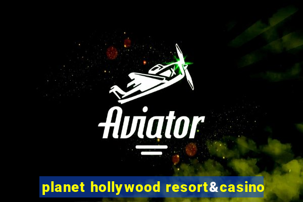 planet hollywood resort&casino