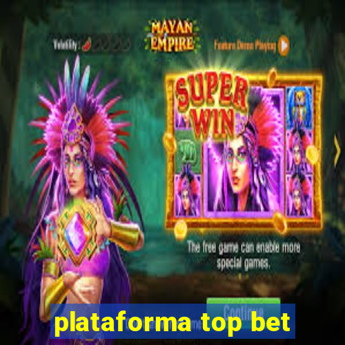 plataforma top bet