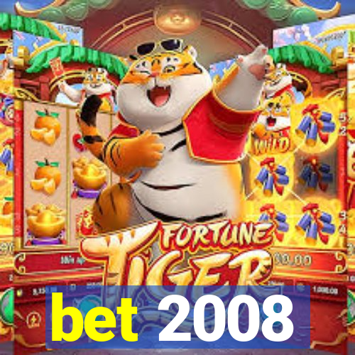 bet 2008