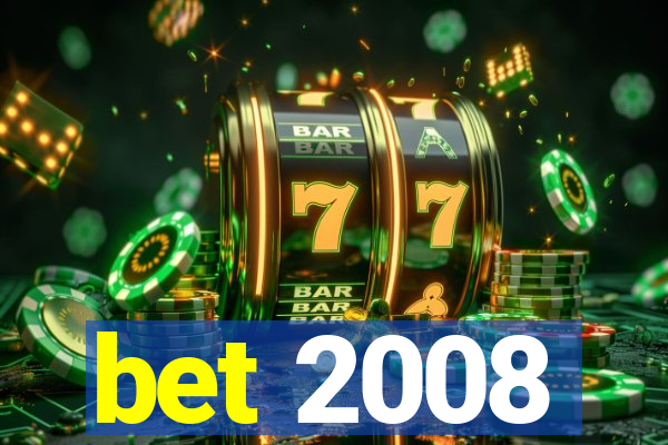 bet 2008