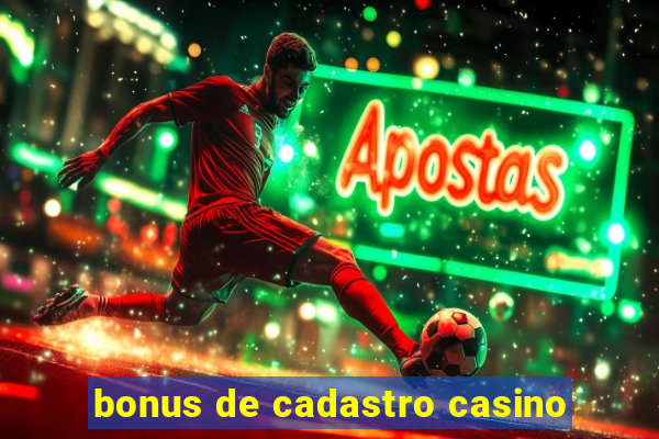 bonus de cadastro casino