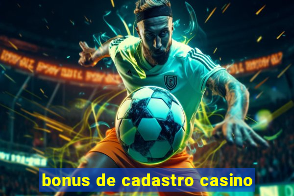 bonus de cadastro casino