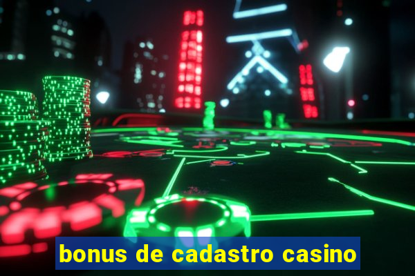 bonus de cadastro casino